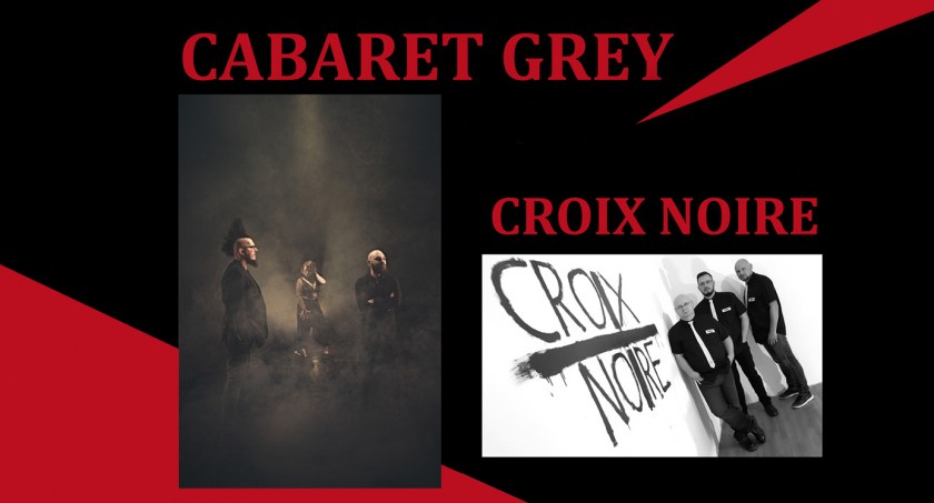 Zdjęcie: Cabaret Grey, Croix Noir Fot.: materiały promo LCK