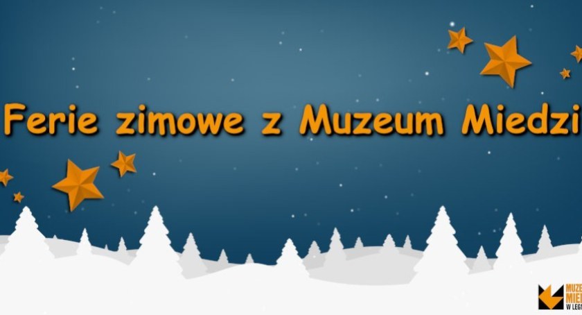 Zdjęcie: zimowe ferie z Muzeum Miedzi Fot. mat. promocyjne muzeum 