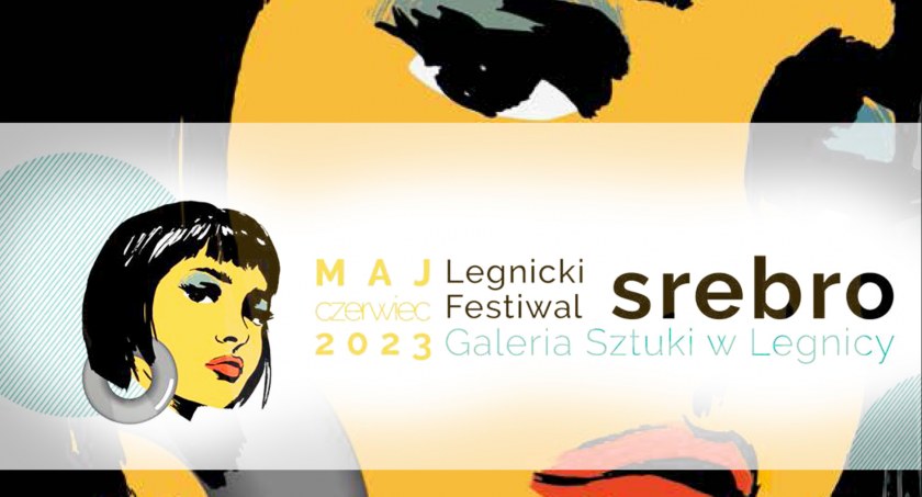 Zdjęcie: plakat festiwalu Srebro Fot.: mat.promocyjne Galerii Sztuki