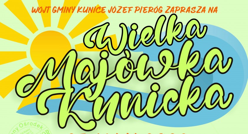 Zdjęcie: Plakat Wielkiej Kunickiej Majówki
