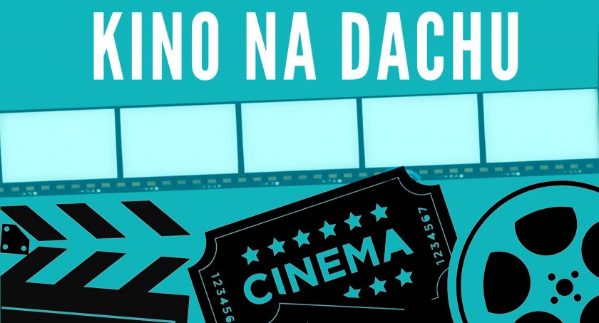 Zdjęcie: plakat wydarzenia Kino na Dachu Fot.: LCK