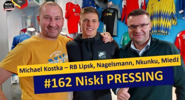 Niski Pressing # 162. Michael Kostka – RB Lipsk, Nagelsmann, Nkunku, Miedź