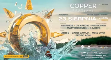 Copper Festival 2025 - moc muzyki elektronicznej w Krainie Dobrej Energii