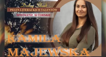 Spotkanie Kamilą Majewską, pisarką z Legnicy