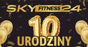 10 urodziny SkyFitness24 - konkursy, bezpłatne zajęcia i mnóstwo atrakcji