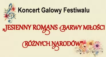 Koncert galowy „Jesienny Romans – Barwy Miłości Różnych Narodów”